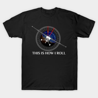 This Is How We Roll Pilot Shirt Funny Airplane Aircraft Tees T-Shirt T-Shirt